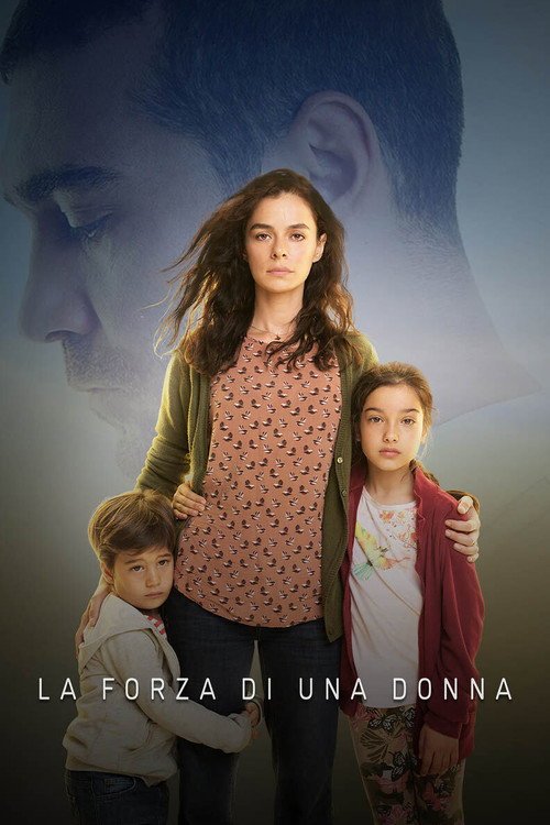 Poster di La Forza di una Donna