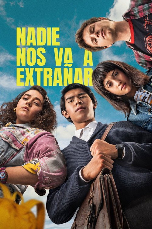 Poster di Nadie nos va a extrañar